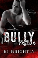 Bully Rescue B09DMR5HRB Book Cover