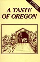 A Taste of Oregon 0960797602 Book Cover