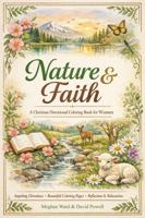 Nature & Faith : A Christian Devotional Coloring Book for Women 1967850291 Book Cover