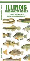 Illinois Freshwater Fishes: A Waterproof Folding Guide to Native and Introduced Species (A Pocket Naturalist Guide) 1620057786 Book Cover