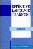 Effective Language Learning: Positive Strategies for Advanced Level Language Learning (Modern Languages in Practice) 1853593796 Book Cover