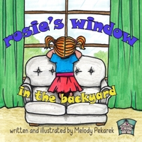 Rosie's Window: In the Backyard B08WJY6FJW Book Cover