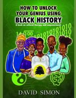 How to Unlock Your Genius Using Black History (Genius Series) 179079675X Book Cover