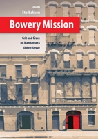 Bowery Mission: Grit and Grace on Manhattan’s Oldest Street 087486254X Book Cover