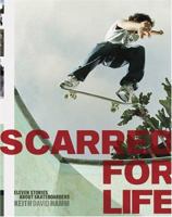 Scarred for Life: Eleven Stories About Skateboarders 0811840530 Book Cover