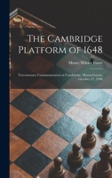 The Cambridge Platform of 1648: Tercentenary Commemoration at Cambridge, Massachusetts, October 27, 1948 1013521161 Book Cover