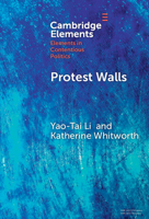 Protest Walls: Co-authoring Contentious Repertoires (Elements in Contentious Politics) 100963660X Book Cover