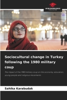 Sociocultural change in Turkey following the 1980 military coup 6209760708 Book Cover