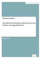 Das Bild Des Behinderten Menschen in Der Kinder- Und Jugendliteratur 3838611047 Book Cover