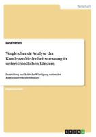 Vergleichende Analyse der Kundenzufriedenheitsmessung in unterschiedlichen Ländern: Darstellung und kritische Würdigung nationaler Kundenzufriedenheitsindizes 395549439X Book Cover