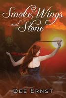 Smoke, Wings and Stone 1718099177 Book Cover