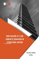 High Volume Fly Ash Concrete Behavior in Structural Design 5032986550 Book Cover