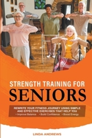 Strength Training for Seniors B0CK1FWBQY Book Cover