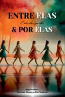 Entre Elas & Por Elas (Portuguese Edition) 8595831408 Book Cover
