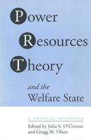 Power Resource Theory and the Welfare State: A Critical Approach 0802071716 Book Cover