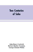 Two Centuries Of Soho: Its Institutions, Firms, And Amusements 9353603528 Book Cover