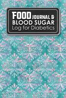 Food Journal & Blood Sugar Log for Diabetics: Blood Sugar Diary, Diabetic Food Journal Log Book, Type 1 Diabetes Log Book, Hydrangea Flower Cover (Volume 39) 1987799062 Book Cover
