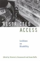 Restricted Access: Lesbians on Disability 158005028X Book Cover