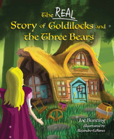 The Real Story of Goldilocks and the Three Bears 1643073850 Book Cover