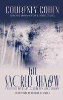 The Sacred Shadow: Enter Into the Daily Mystery of God's Kingdom 1942362161 Book Cover