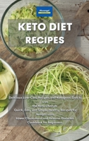 Keto Diet Recipes: Delicious Low-Carb Recipes and Ketogenic Diet to Live the Keto Lifestyle. Quick, Easy and Simple Healthy Recipes for Weight Loss, ... and Reverse Diabetes. Cookbook for Beginners. 1801601615 Book Cover