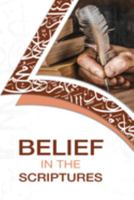 Belief in the Scriptures 1805457217 Book Cover