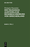Des Pausanias ausführliche Reisebeschreibung von Griechenland 3112661397 Book Cover