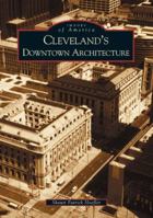 Cleveland's Downtown Architecture (Images of America: Ohio) 0738532029 Book Cover