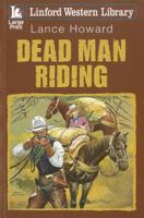 Dead Man Riding 144480913X Book Cover