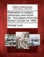 Radicalism In Religion, Philosophy And Social Life 1147041059 Book Cover