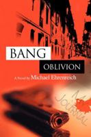 Bang Oblivion 0595432115 Book Cover