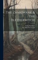 The Zankiwank & the Bletherwitch 1019583002 Book Cover