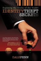 Identity Theft Secrets: Exposing the Tricks of the Trade! 1462008593 Book Cover