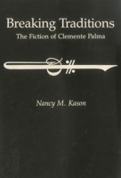 Breaking Traditions: The Fiction of Clemente Palma 0838751245 Book Cover