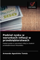 Podział zysku w warunkach inflacji w przedsiębiorstwach: Podział zysków w warunkach inflacji w średnich przedsiębiorstwach Mozambiku 6203621757 Book Cover