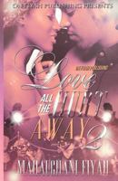 Love All the Hurt Away 2: Good Black Men Do Exist and They Need and Want Love Too! 098449913X Book Cover