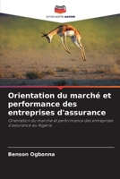 Orientation du marché et performance des entreprises d'assurance: Orientation du marché et performance des entreprises d'assurance au Nigeria 6206084353 Book Cover