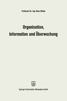 Organisation, Information Und Uberwachung 3409311742 Book Cover