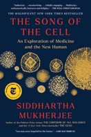 The Song of the Cell: The Transformation of Medicine and the New Human 1982117354 Book Cover