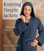 Knitting Simple Jackets: 25 Beautiful Designs 1579908578 Book Cover