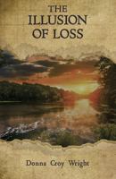 The Illusion of Loss 0998048763 Book Cover