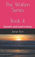 The Wallen Series: Book 4 Daniel's and Janet's Story B089D34NNC Book Cover