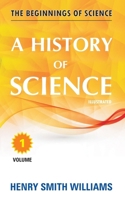 A History of Science Volume 1 1988357926 Book Cover