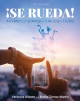¡Se rueda!: Advanced Spanish Through Films B0GFBY77W9 Book Cover