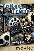 Toilet Trivia - Fact-Filled Fun for Short or Long Visits: Movies B0CTL8C174 Book Cover