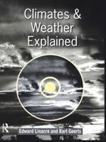 Climates and Weather Explained [With CDROM] 0415125197 Book Cover