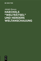 Haeckels Weltr�tsel und Herders Weltanschauung 3111287904 Book Cover