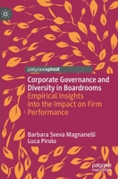 Corporate Governance and Diversity in Boardrooms: Empirical Insights into the Impact on Firm Performance 3030561194 Book Cover