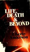 Life, death, & beyond 0310415713 Book Cover