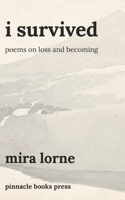 I Survived: Poems on Loss and Becoming B0FSXN1Q8P Book Cover